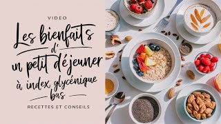 Les Bienfaits d’un Petit Déjeuner à Index Glycémique Bas  Recettes et Conseils [upl. by Itaws810]