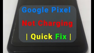 Google Pixel Not Charging Quick Fix [upl. by Katrinka]