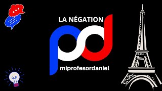 La Négation en Français  Simple et Complexe [upl. by Ayaet352]