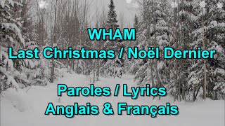 Wham quotLast Christmasquot  Paroles  Lyrics Anglais amp Français [upl. by Anirtal]