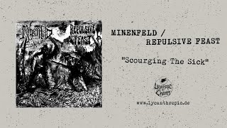 MINENFELD  REPULSIVE FEAST  quotScourging The Sickquot full EP [upl. by Martguerita]