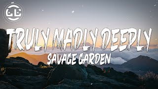 Savage Garden  Truly Madly Deeply Lyrics [upl. by Sivek450]