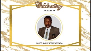 CELEBRATING THE LIFE OF James Nyakundi Nyarienga 1946  2024 [upl. by Adnylg]