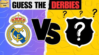 GUESS THE TOP FOOTBALL DERBIES ALLTIME FOOTBALL QUIZ [upl. by Ruthanne]