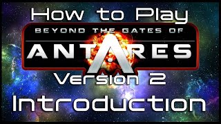 How to Play Beyond the Gates of Antares 2  Episode 1  Introduction to Antares 2 [upl. by Perice]