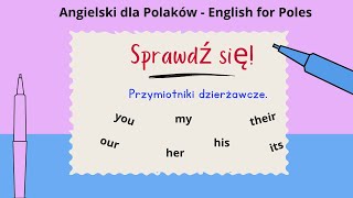 Przymiotniki dzierżawcze w języku angielskim  Sprawdź się język angielski [upl. by Annaor]