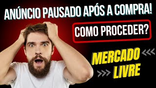 Anúncio Pausado Após a Compra No Mercado Livre Resposta No Vídeo [upl. by Virginie]