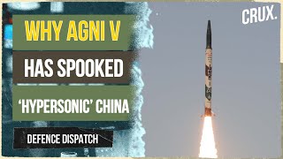 Why AGNI V Launch Is A Boost To India Despite China’s Advances In Hypersonic Missiles [upl. by Drannek]