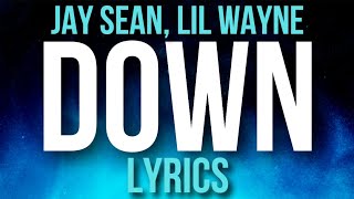 Down  Jay Sean ft Lil Wayne  LYRICS [upl. by Hawkie462]