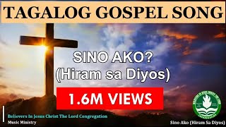 SINO AKO HIRAM SA DIYOS  LYRIC VIDEO tagaloggospelsong [upl. by Puett]