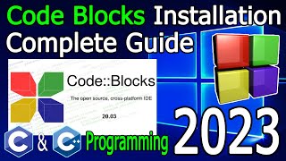 CodeBlocks IDE Installation on Windows 1011 2023 Update MinGW GCC Compiler  C amp C Programming [upl. by Arrik]