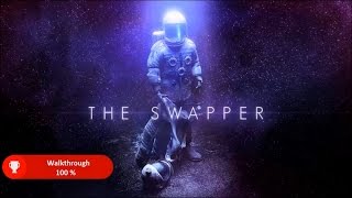 The Swapper Walkthrough 100 [upl. by Llirpa]