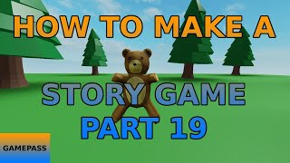 How to Make a Story Game in Roblox Studio Part 19 [upl. by Ongineb]