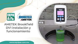 AMETEK Brookfield DV1  Viscosímetro instalación y funcionamiento [upl. by Ycnay]