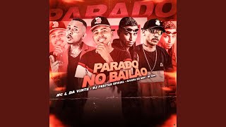 Parado no Bailão feat MC L da Vinte amp MC Gury [upl. by Seed]