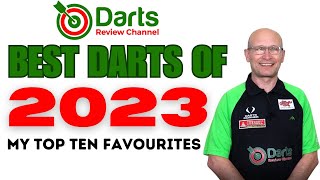 BEST DARTS OF 2023 MY TOP TEN FAVOURITES [upl. by Aennil761]