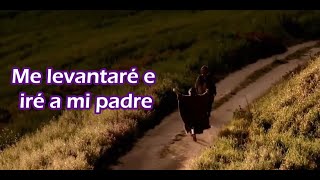 Canción Me levantare e iré a mi padre [upl. by Nagam]