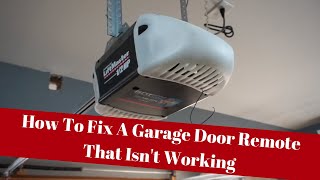 How To Fix A Garage Door Remote That Isnt Working [upl. by Manara]