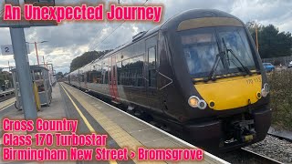 An Unexpected Journey  Cross Country Class 170 Turbostar  Birmingham New Street to Bromsgrove [upl. by Jaella286]