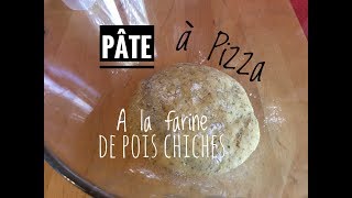 Recette de ma PATE A PIZZA à la farine de Pois chiches [upl. by Trauner]