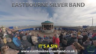 Its A Sin performed by Eastbourne Silver Band at Eastbourne Bandstand Easter Sunday 2024 in 360 [upl. by Ruy138]