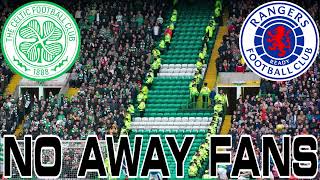 NO AWAY FANS FOR OLD FIRM CELTIC DENY RANGERS ANY TICKETS AT PARKHEAD CELTIC RANGERS [upl. by Tareyn]