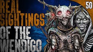 50 TRUE Wendigo Stories [upl. by Karwan]