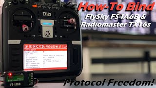 Howto Bind Radiomaster TX16s and FlySky FSiA6B • PROTOCOL FREEDOM FTW [upl. by Novelia]