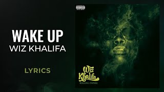 Wiz Khalifa  Wake Up LYRICS [upl. by Eilesor]