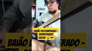 Baião DestemperadoBarbatuques 🤘🏽😎 guitar music barbatuques baiãodestemperado brasil samba [upl. by Aronow]