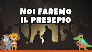 NOI FAREMO IL PRESEPIO  Canzone per bambini Karaoke con testo [upl. by Beesley373]