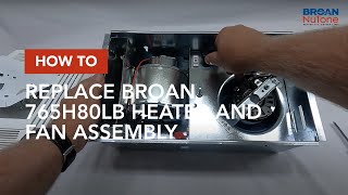 How to Replace Broan 765H80LB Heater and Fan Assembly [upl. by Martreb]