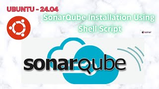 SonarQube Installation on Ubuntu 2404 via Shell Script  DevOps Tools Tutorial [upl. by Dnomaid]