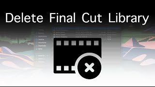 How To Delete Your Final Cut Pro Library [upl. by Innej]