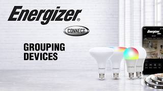 Grouping Devices with the Energizer Connect App [upl. by Neiman638]