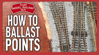 How To Ballast Points  00 Gauge Model Railway Tutorial [upl. by Namsaj124]