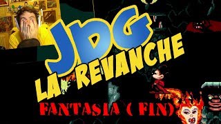 JDG La revanche  FANTASIA  FIN [upl. by Tavey]