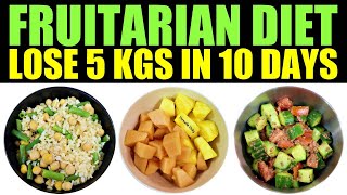 Fruit Diet To Lose Weight  Lose 5Kg In 10 Days  Fruitarian Diet For Weight Loss [upl. by Nedla627]