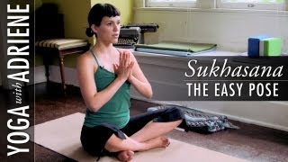 Sukhasana The Easy Pose  Yoga With Adriene [upl. by Joellyn]