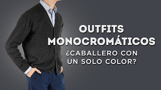 Atuendos monocromáticos ¿Debe un caballero usar un solo color [upl. by Adriaens]