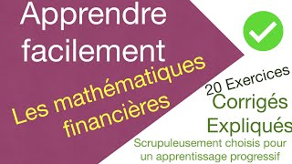 Maîtriser les mathématiques financières en 2H seulement 🔥 20 exercices bien choisis 👌🏼 [upl. by Imehon]