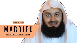 How to get married in Islam including Proposal Nikah amp Mahr I Mufti Menk 2019 [upl. by Shenan]