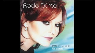 Rocío Dúrcal  Amor Eterno [upl. by Jasen]