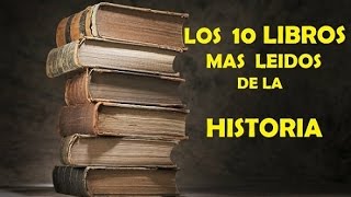 LOS 10 LIBROS MAS LEIDOS DE LA HISTORIA [upl. by Ellie211]