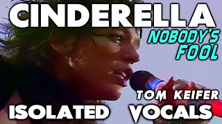 Cinderella  Nobodys Fool  Tom Keifer  ISOLATED VOCALS  Analysis and Tutorial [upl. by Kushner]