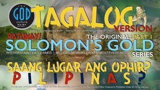 TAGALOG Narration Original Solomons Gold Series Part 1 Where is Ophir Philippines [upl. by Mizuki]