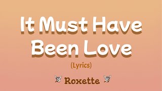 It Must Have Been Love Lyrics Pretty Woman 1990 OST  Roxette [upl. by Mak]