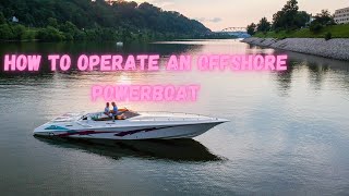 HOW TO OPERATE A BIG OFFSHORE BOAT [upl. by Aisatnaf]