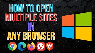 How to Open Multiple Sites in Any Browser Quickly Windows 10 [upl. by Tedd759]