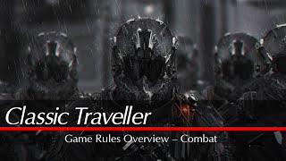 Classic Traveller Rules Overview  Combat [upl. by Halimaj]